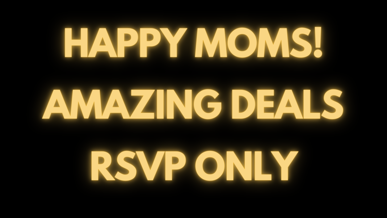 Pre-Mother’s Day Exclusive Event